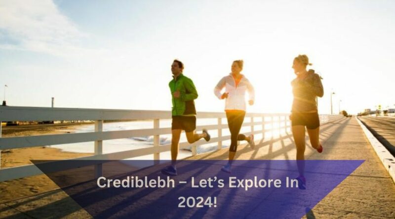 Crediblebh – Let’s Explore In 2024!