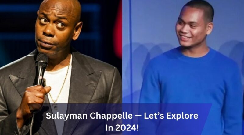 Sulayman Chappelle — Let’s Explore In 2024!