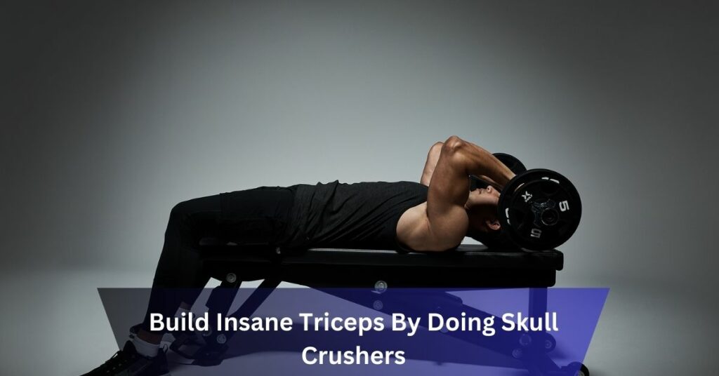 Build Insane Triceps By Doing Skull Crushers - Laz - Tymoff!