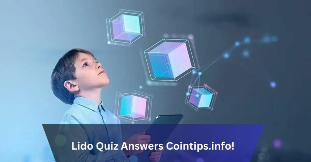 Lido Quiz Answers Cointips.info!