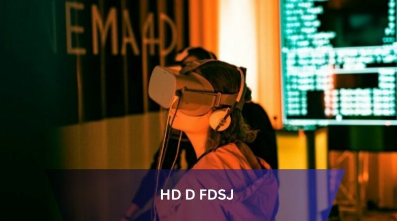 HD D FDSJ – A Beginner's Guide!