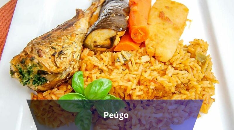 Peúgo – Delights And Local Cuisine!