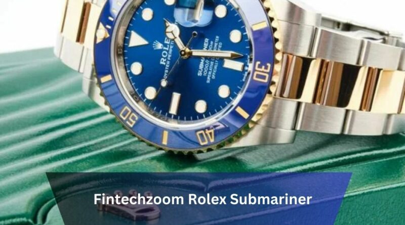 Fintechzoom Rolex Submariner – The Divers' Watch!