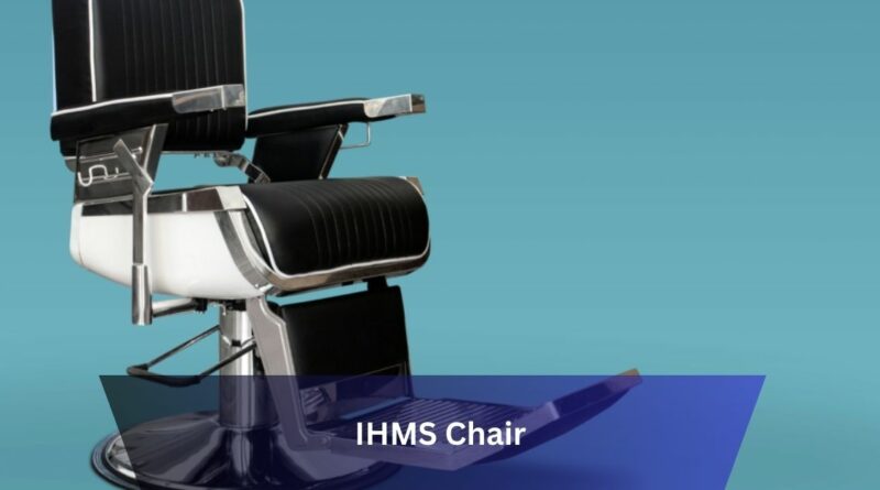 IHMS Chair – Comfort with Cutting-Edge Technology!